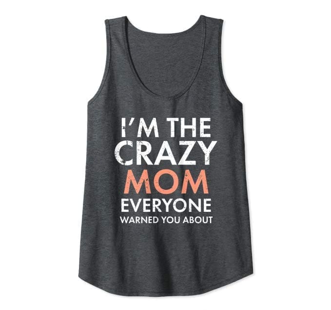 Funny Crazy Mom Tank Top
