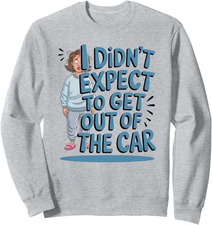 Funny Sweatshirt